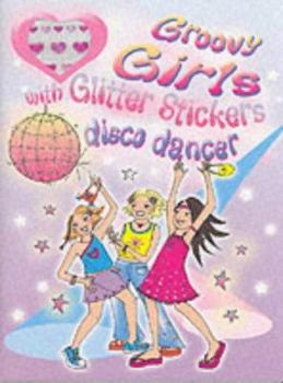 Paperback Disco Dancer (Groovy Glitter Girls) Book