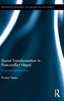 Hardcover Social Transformation in Post-Conflict Nepal: A Gender Perspective Book