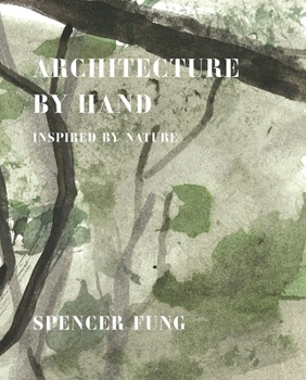 Hardcover Architecture by Hand: Inspired by Nature Book