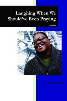 Paperback Laughing When We Should've Been Praying Book