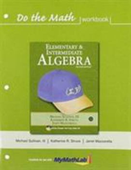 Paperback Elementary & Intermediate Algebra: Do The Math Workbook Book