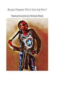 Paperback Rosalyn Thompson This Is Your Life Part 1: Reading Comprehension Workbook Master Edition Book