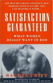 Paperback Satisfaction Guaranteed: What Women Really Want in Bed Book