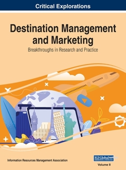 Hardcover Destination Management and Marketing: Breakthroughs in Research and Practice, VOL 2 Book