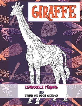 Zendoodle F?rbung - Tierbaby und andere Kreaturen - Tier - Giraffe