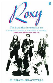 Paperback Roxy Music, 1953-1972: The Band That Invented an Era Book