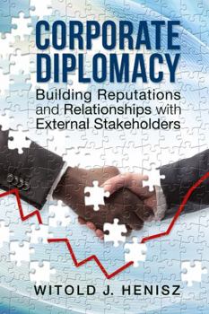 Hardcover Corporate Diplomacy: Building Reputations and Relationships with External Stakeholders Book