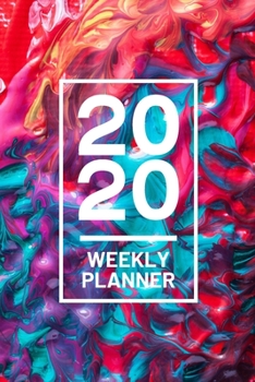 Paperback 2020 Weekly Planner: Oil Paint Splatter Artist 52 Week Journal 6 x 9 inches, Organizer Calendar Schedule Appointment Agenda Notebook Book