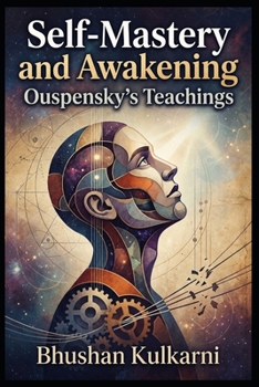 Paperback Self-Mastery and Awakening: Ouspensky's Teachings Book