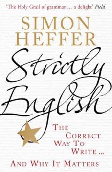 Paperback Strictly English: The Correct Way to Write . . . and Why It Matters Book