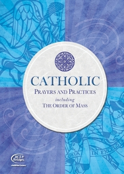 Paperback Catholic Prayers and Practices: Including the Order of Mass Book