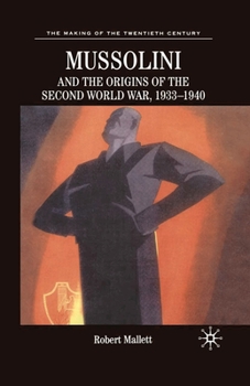 Hardcover Mussolini and the Origins of the Second World War, 1933 - 1940 Book