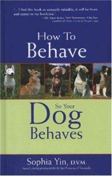 Hardcover How to Behave So Your Dog Behaves Book