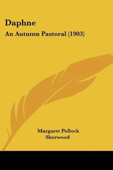 Paperback Daphne: An Autumn Pastoral (1903) Book
