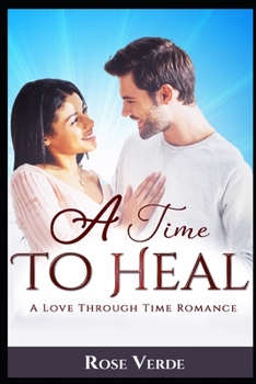 A Time To Heal - Book  of the Romancing the Wild