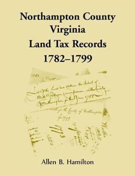 Paperback Northampton County, Virginia Land Tax Records, 1782-1799 Book