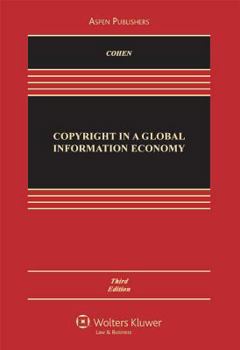 Hardcover Copyright in a Global Information Economy, Third Edition Book