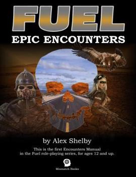 Paperback Fuel: Epic Encounters: Archetypes, Animals, Heroes and Hellions Book