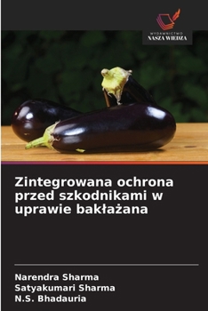 Paperback Zintegrowana ochrona przed szkodnikami w uprawie baklażana [Polish] Book