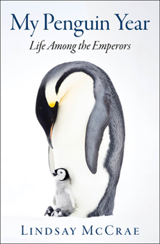 Hardcover My Penguin Year: Life Among the Emperors Book