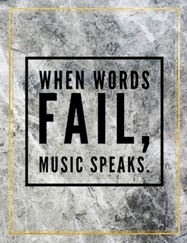 Paperback When words fail, music speaks.: Marble Design 100 Pages Large Size 8.5" X 11" Inches Gratitude Journal And Productivity Task Book