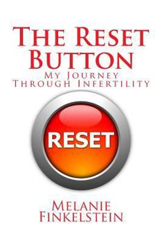 Paperback The Reset Button: My Journey Through Infertility Book