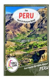 Paperback The Peru Fact and Picture Book: Fun Facts for Kids about Peru Book
