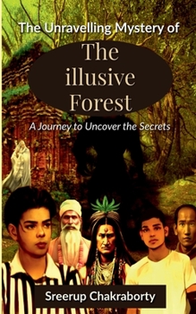 Paperback The Unraveling Mystery Of The Illusive Forest Book