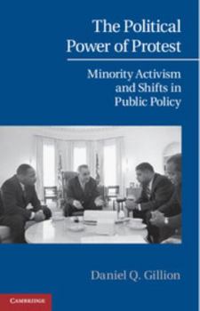 Paperback The Political Power of Protest: Minority Activism and Shifts in Public Policy Book