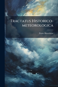 Paperback Tractatus Historico-meteorologica: Continens Observ. 26 Annorum [Italian] Book
