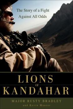 Hardcover Lions of Kandahar: The Story of a Fight Against All Odds Book