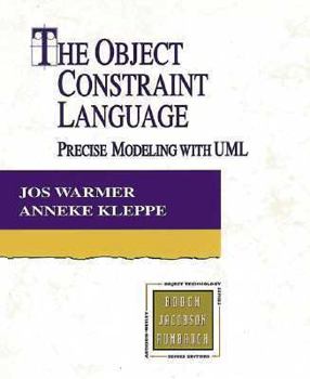 Paperback The Object Constraint Language: Precise Modeling with UML Book