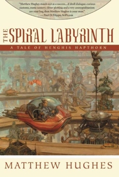 Hardcover The Spiral Labyrinth: Tales of Henghis Hapthorn, Book Two Book