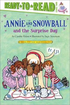 Hardcover Annie and Snowball and the Surprise Day: Ready-To-Read Level 2 Book
