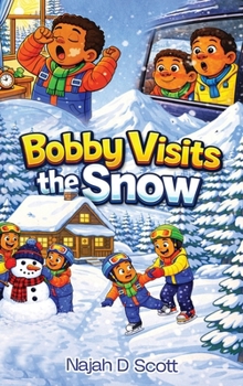 Bobby Visits the Snow