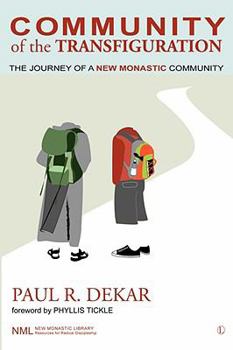 Paperback Community of the Transfiguration: The Journey of a New Monastic Community Book