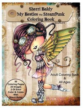 Paperback Sherri Baldy My-Besties Steampunk Coloring Book: A coloring book for Adults and all ages. Color up some of Sherri Baldy's fan favorites Steampunk Best Book