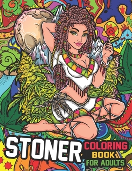 Paperback Stoner Coloring Book for Adults: The Stoner's Psychedelic Coloring Books for Stress Relief and Relaxation Book