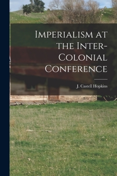Paperback Imperialism at the Inter-Colonial Conference [microform] Book