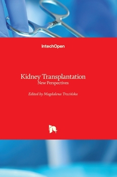 Hardcover Kidney Transplantation: New Perspectives Book