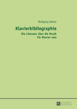 Paperback Klavierbibliographie: Die Literatur ueber die Musik fuer Klavier solo [German] Book