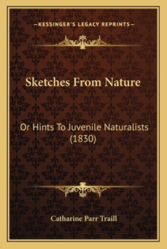 Paperback Sketches From Nature: Or Hints To Juvenile Naturalists (1830) Book