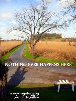 Paperback Nothing Ever Happens Here: Nothing Ever Happens Here Book