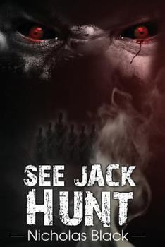 See Jack Hunt - Book #2 of the See Jack Die