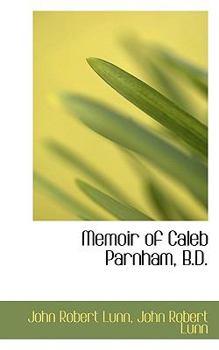 Paperback Memoir of Caleb Parnham, B.D. Book