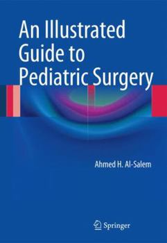 Paperback An Illustrated Guide to Pediatric Surgery Book