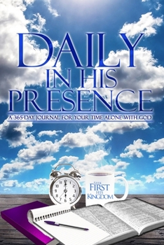Paperback Daily in His Presence: A 365-DAY Journal for Your Time Alone with God Book