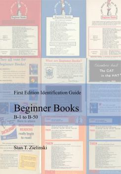 First Edition Identification Guide: Beginner Books: B-1 to B-50 (First Edition Identification Guides)