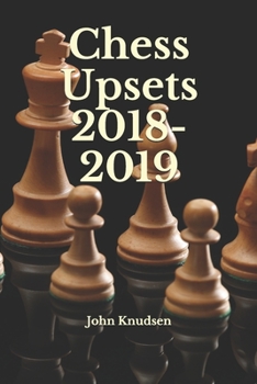 Paperback Chess Upsets 2018-2019 Book