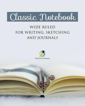 Paperback Classic Notebook Wide Ruled for Writing, Sketching and Journals Book